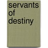 Servants of Destiny door Tammyjo Eckhart