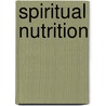 Spiritual Nutrition door Gabriel Cousens