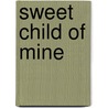 Sweet Child of Mine door Jean Brashear
