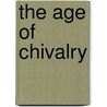 The Age of Chivalry door Hywel Williams