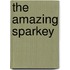 The Amazing Sparkey