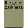 The Art of Darkness door Scott Gerwehr