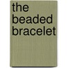 The Beaded Bracelet by C. Rogers