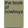 The Book of Cowboys door Holling C. Holling