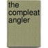 The Compleat Angler