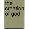 The Creation of God door Pfeffer Adam Pfeffer