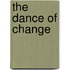 The Dance of Change