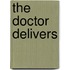 The Doctor Delivers