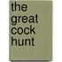 The Great Cock Hunt