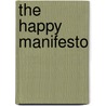 The Happy Manifesto door Henry Stewart