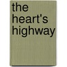 The Heart's Highway by Mary Eleanor Wilkins Freeman