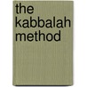 The Kabbalah Method door Rav Berg