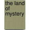 The Land of Mystery door Edward S. Ellis