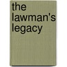 The Lawman's Legacy by Phyllis Halldorson