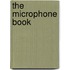 The Microphone Book