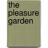 The Pleasure Garden