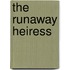 The Runaway Heiress