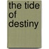 The Tide of Destiny