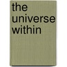 The Universe Within by Neil Turok