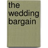 The Wedding Bargain by Emily French