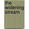 The Widening Stream door Dave Ulrich
