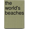 The World's Beaches door William J. Neal