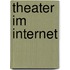 Theater Im Internet