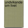 Undvikande Om Livet by Pavel Vu Hoai