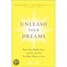 Unleash Your Dreams door Steven A. Haney
