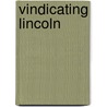 Vindicating Lincoln door Thomas L. Krannawitter