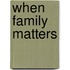 When Family Matters