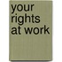 Your Rights at Work