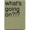 What's Going On?!? door Paul Keller