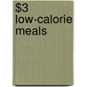 $3 Low-Calorie Meals by Ellen Brown
