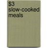 $3 Slow-Cooked Meals door Ellen Brown