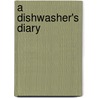 A Dishwasher's Diary door Rev Dr Richard E. Kuykendall