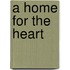 A Home for the Heart