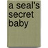 A Seal's Secret Baby