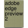 Adobe Edge Preview 2 by Jim Maivald