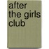 After the Girls Club