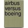 Airbus Versus Boeing by Sascha Mayer