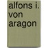 Alfons I. Von Aragon