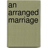 An Arranged Marriage door Peggy Moreland