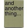 And Another Thing... door Richard Carlson