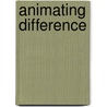 Animating Difference door Carmen Lugo-Lugo