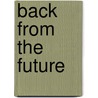Back from the Future by Susan Eva Eckstein
