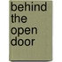 Behind the Open Door