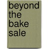 Beyond the Bake Sale door Karen L. Mapp