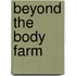 Beyond the Body Farm