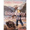 Biography of a Slave door Charles Thompson